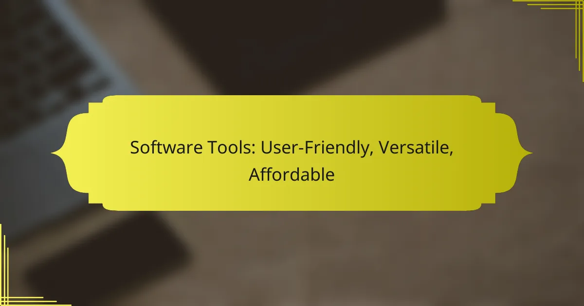Software Tools: User-Friendly, Versatile, Affordable