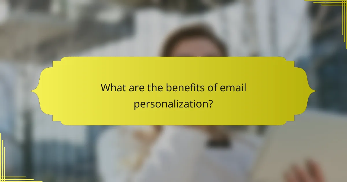 What are the benefits of email personalization?